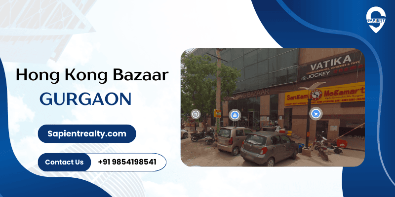 Hong Kong Bazaar Gurgaon Sapient Realty