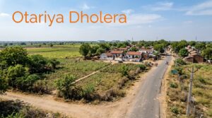 Otariya Village Dholera