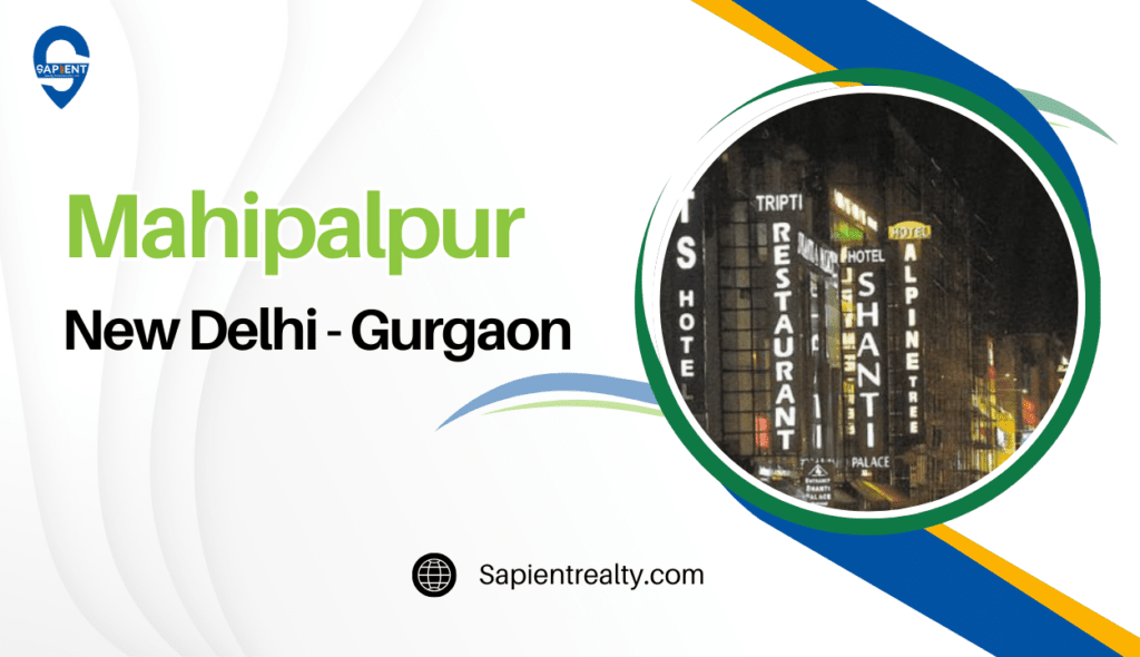 Mahipalpur New Delhi Property Guide Sapient Realty
