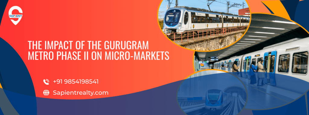 The Impact of the Gurugram Metro Phase II on Micro-Markets