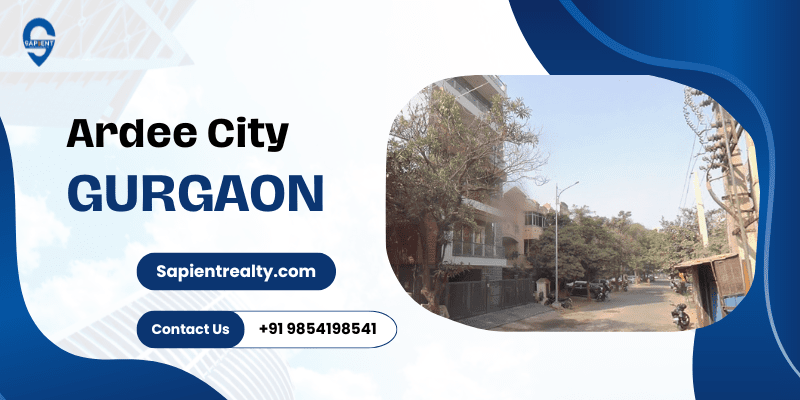 Ardee City Gurgaon Sapient Realty