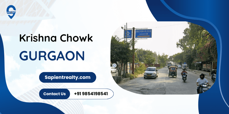Krishna Chowk Gurgaon – Location Guide, Property Trends, & Connectivity