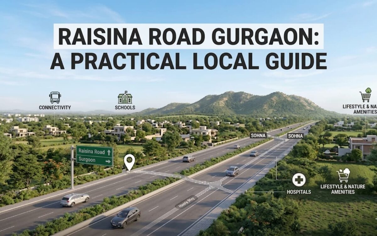 Raisina Road Gurgaon – A Practical Local Guide